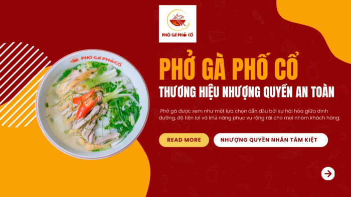 phở gà phố cố thương hiệu nhượng quyền an toàn
