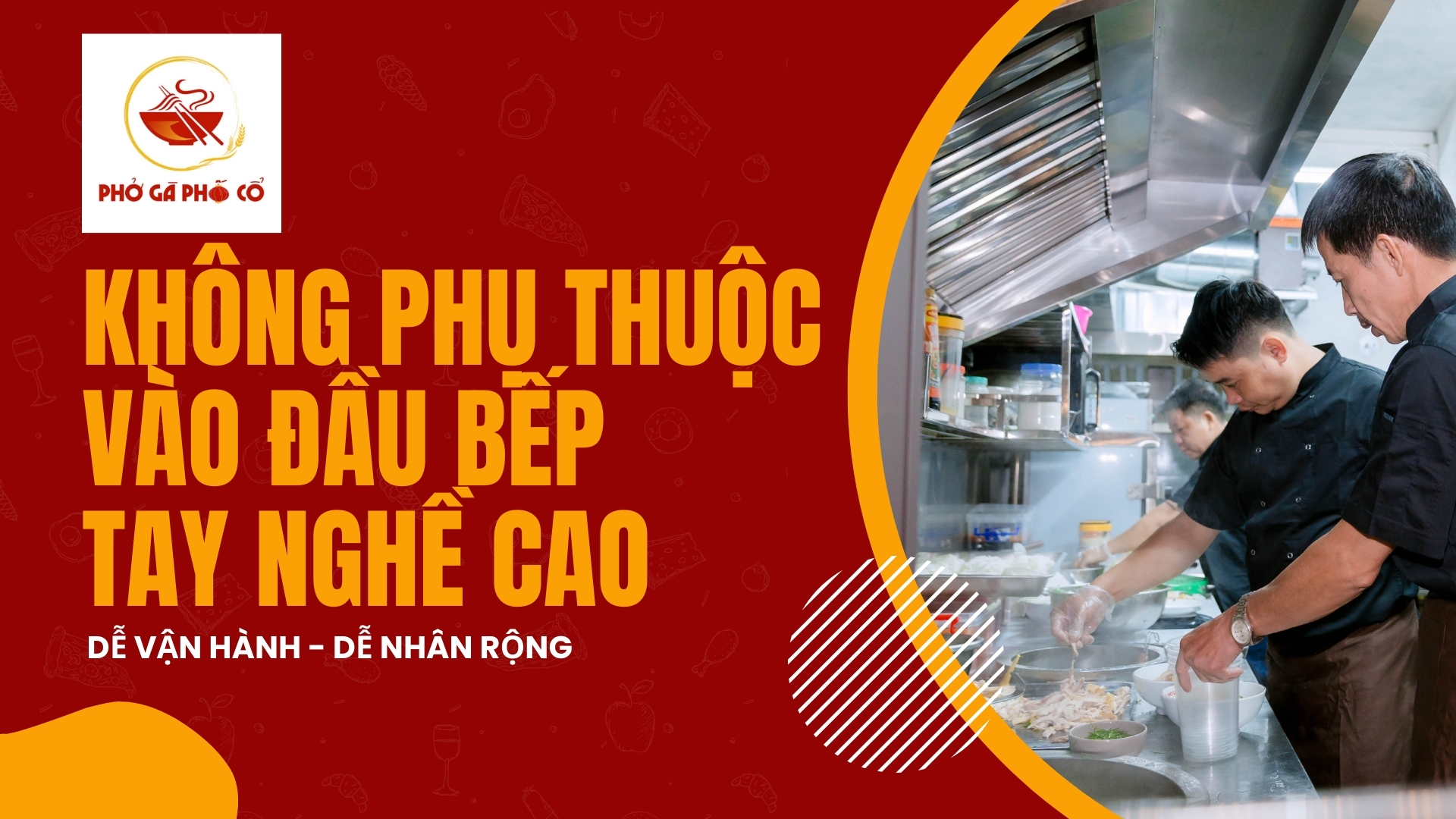 Không phụ thuộc đầu bếp tay nghề cao – dễ vận hành, dễ nhân rộng