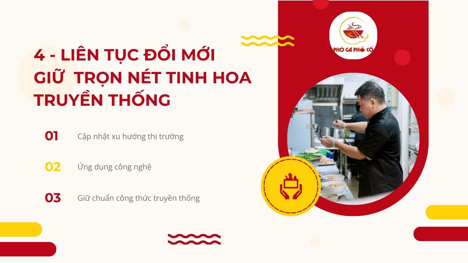 4. Liên tục đổi mới nhưng giữ trọn tinh hoa truyền thống
