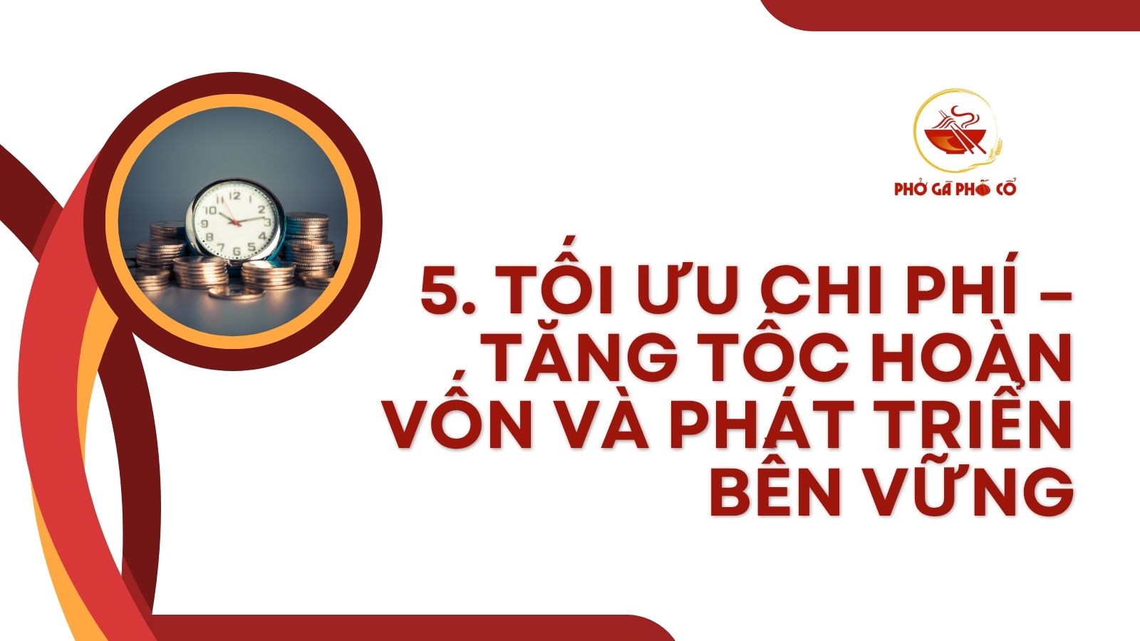 5. Tối ưu chi phí – tăng tốc hoàn vốn và phát triển bền vững