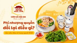 Phí nhượng quyền đổi lại điều gì? Góc nhìn thực tế trong ngành F&B