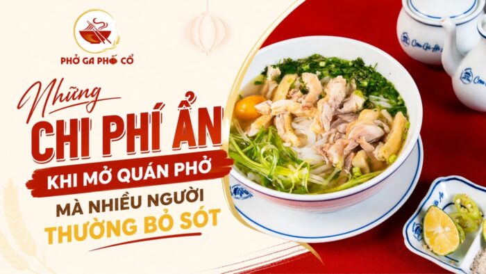 Những chi phí ẩn khi mở quán phở mà nhiều người thường bỏ sót