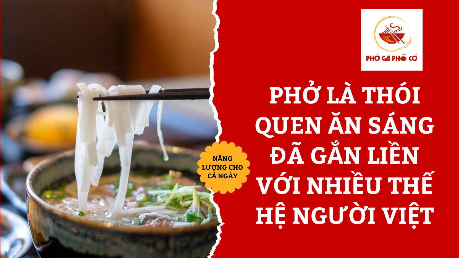 Phở là thói quen ăn sáng đã gắn liền với nhiều thế hệ người Việt
