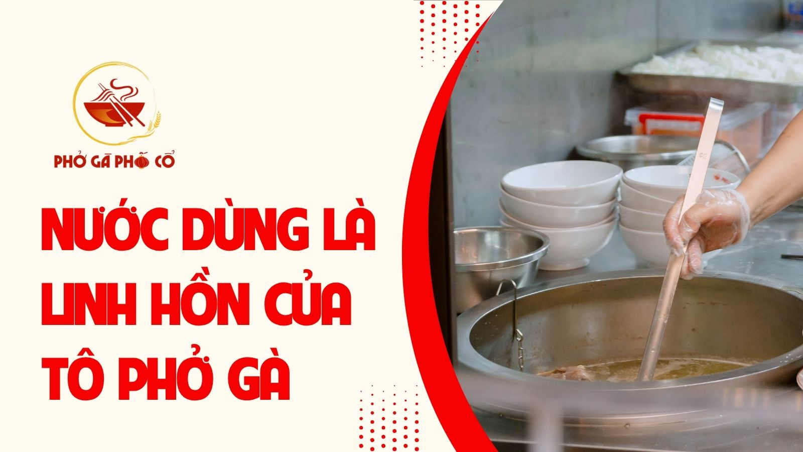 Nước dùng là linh hồn của tô phở gà