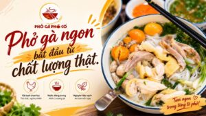 Phở gà ngon bắt đầu từ chất lượng thật