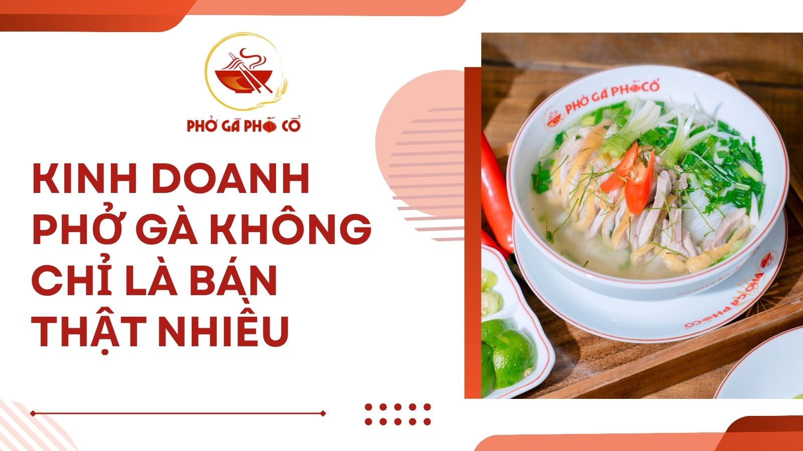 Kinh doanh phở gà không chỉ là bán thật nhiều