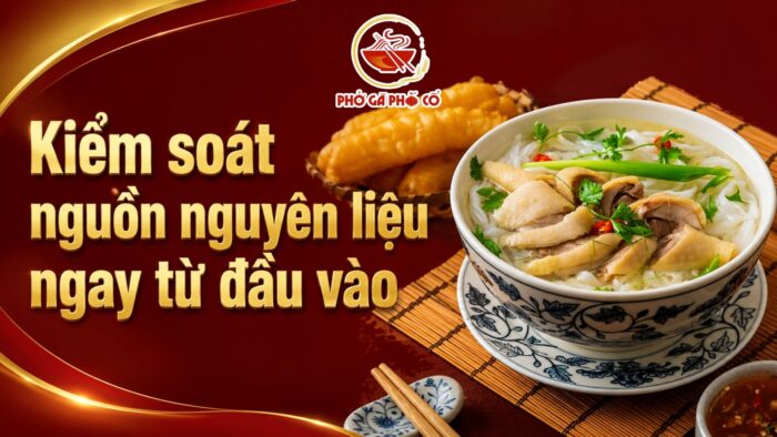 Kiểm soát nguyên liệu ngay từ đầu vào