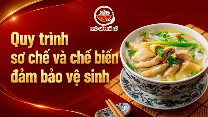 Quy trình sơ chế và chế biến đảm bảo vệ sinh