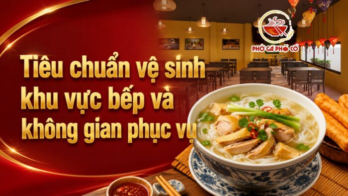 Tiêu chuẩn vệ sinh khu vực bếp và không gian phục vụ